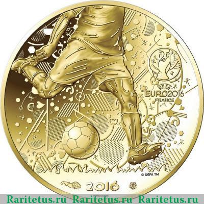Реверс монеты 100 евро (euro) 2016 года  чемпионат Европы по футболу Франция