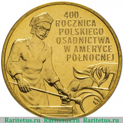 Реверс монеты 2 злотых (zlote) 2008 года  400 лет поселениям в Америке Польша