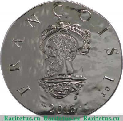 Реверс монеты 10 евро (euro) 2013 года  Франциск I Франция proof