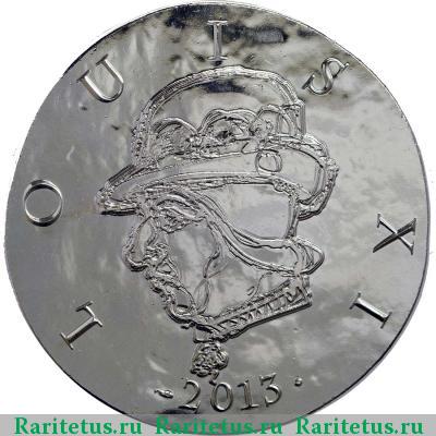 Реверс монеты 10 евро (euro) 2013 года  Людовик XI Франция proof