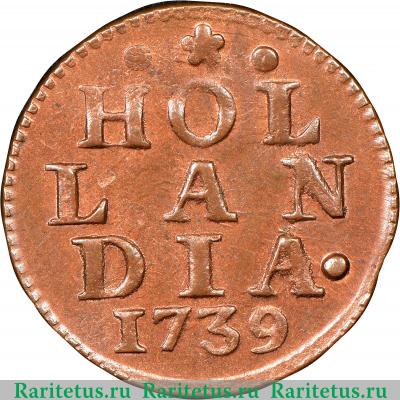 Реверс монеты дуит (duit) 1739 года   Республика Соединённых провинций Нидерландов