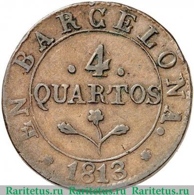 Реверс монеты 4 кварто (quartos) 1813 года   Княжество Каталония